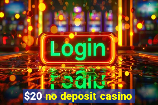 $20 no deposit casino