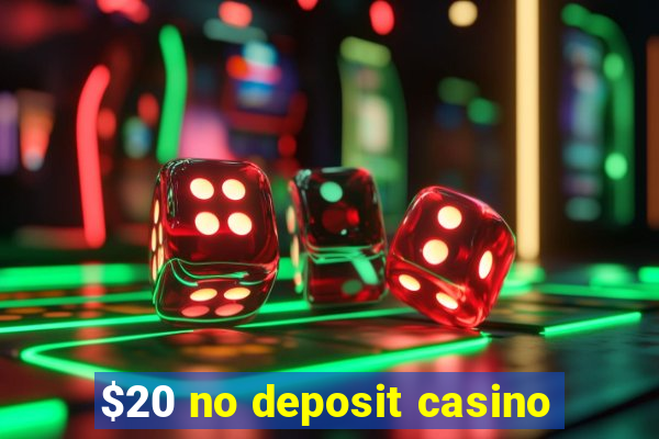 $20 no deposit casino