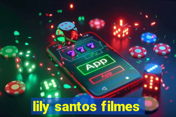 lily santos filmes