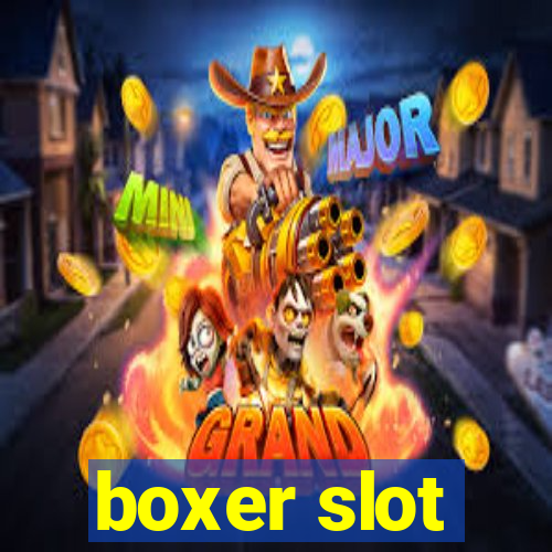 boxer slot