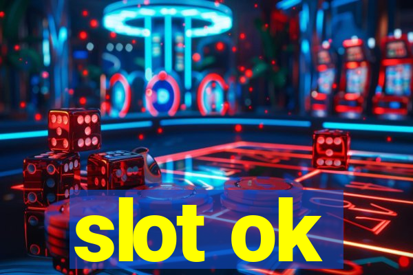 slot ok