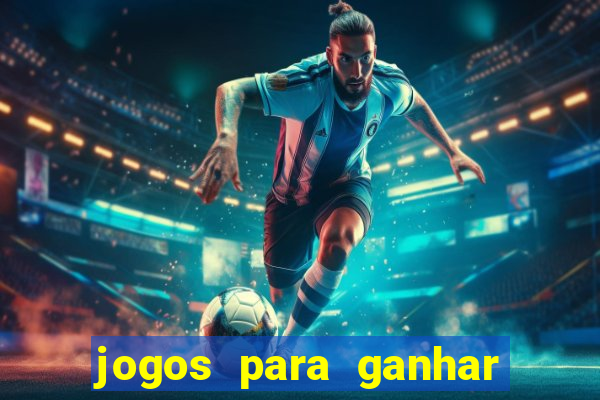 jogos para ganhar dinheiro de verdade