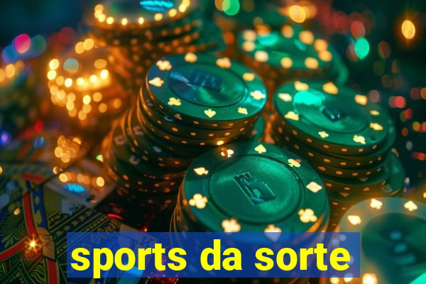 sports da sorte