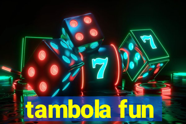 tambola fun