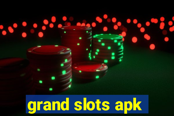 grand slots apk