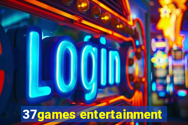 37games entertainment