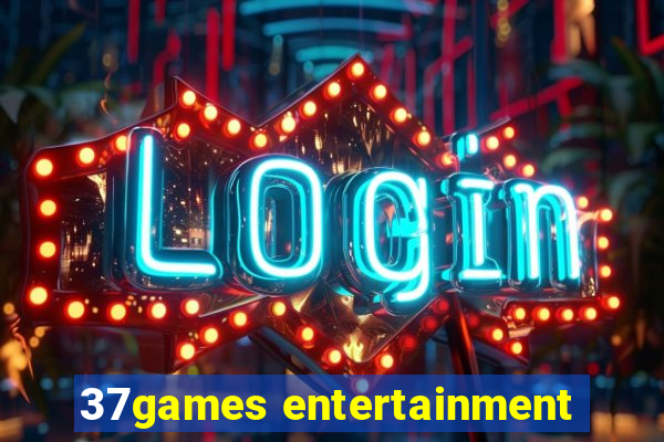 37games entertainment