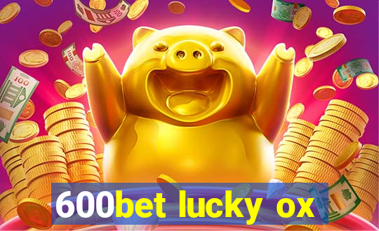 600bet lucky ox