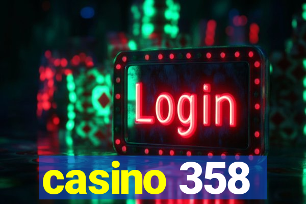 casino 358