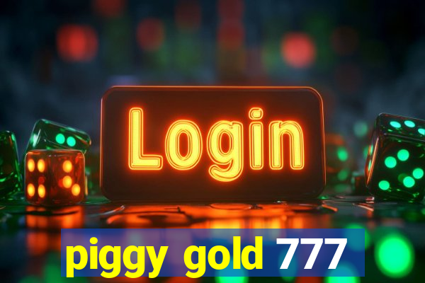 piggy gold 777