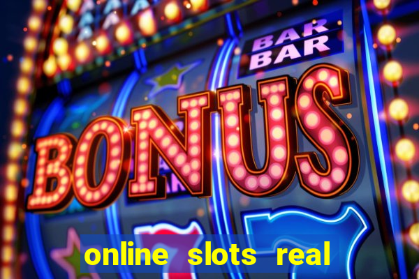 online slots real for money