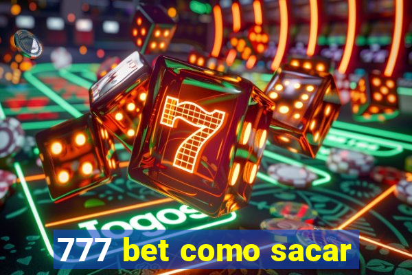 777 bet como sacar