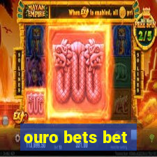 ouro bets bet