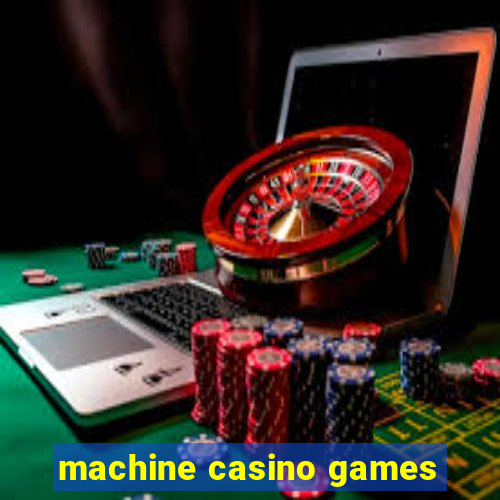 machine casino games