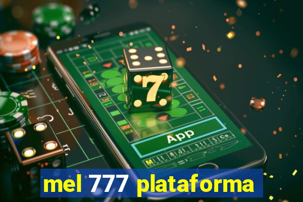 mel 777 plataforma