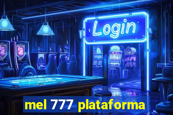 mel 777 plataforma