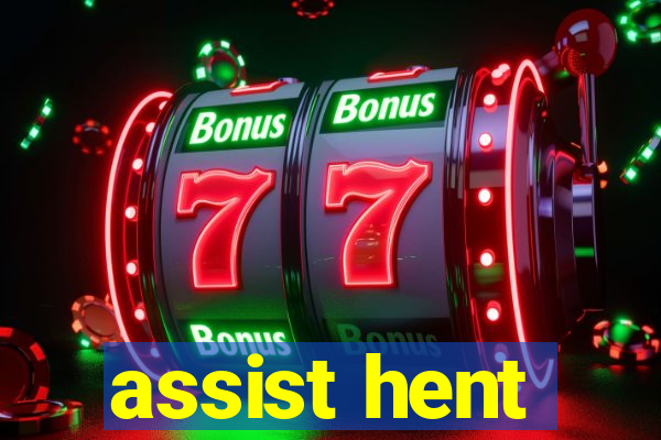 assist hent