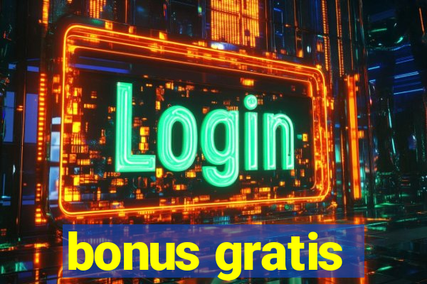 bonus gratis