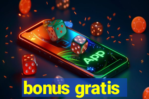 bonus gratis