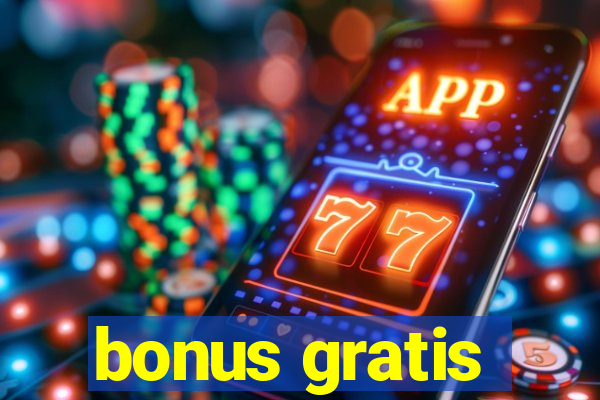 bonus gratis