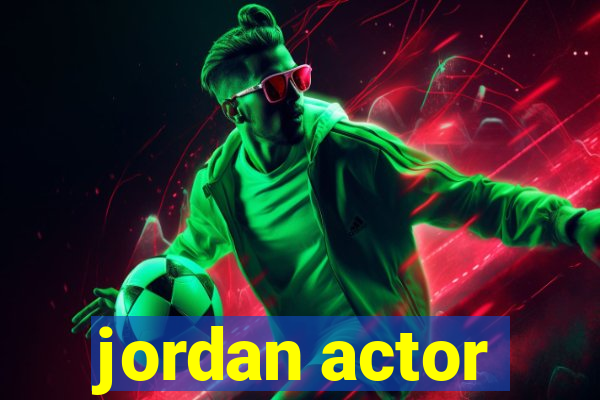 jordan actor