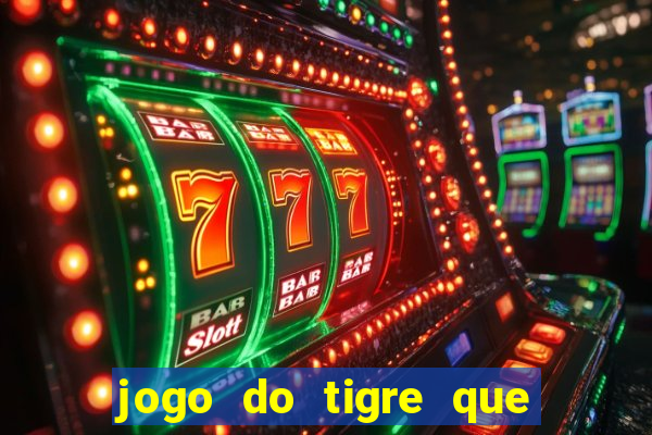 jogo do tigre que da bonus sem deposito