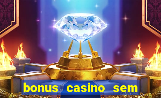 bonus casino sem deposito 2024