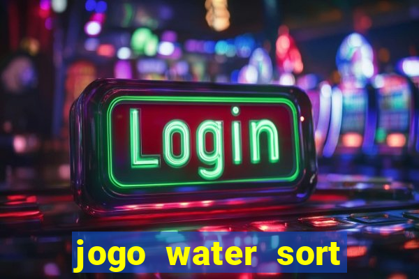 jogo water sort ganhar dinheiro de verdade