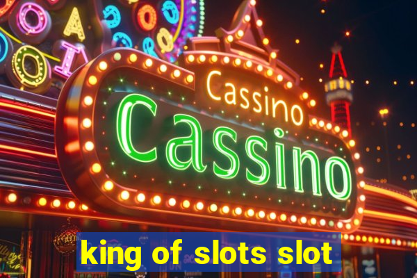 king of slots slot