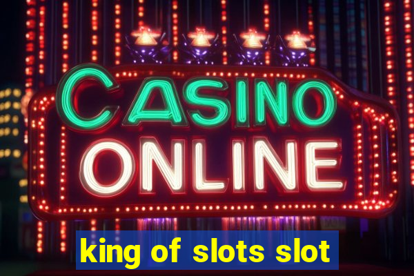 king of slots slot