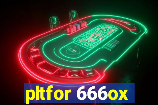 pltfor 666ox