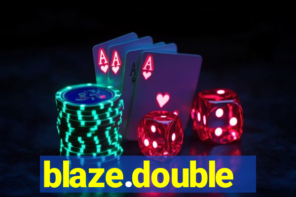 blaze.double