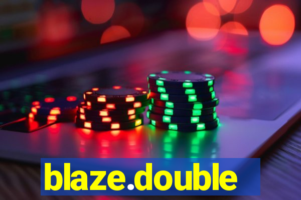 blaze.double