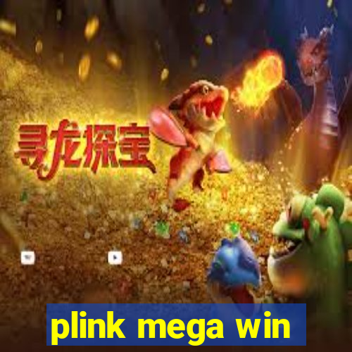 plink mega win