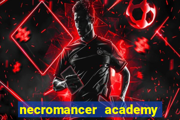 necromancer academy pt br