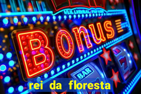 rei da floresta slot download