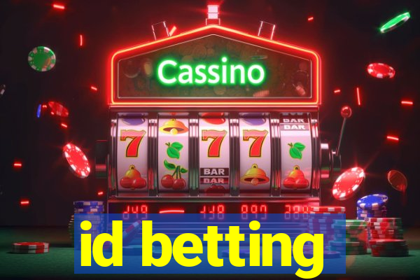 id betting