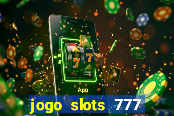 jogo slots 777 paga mesmo