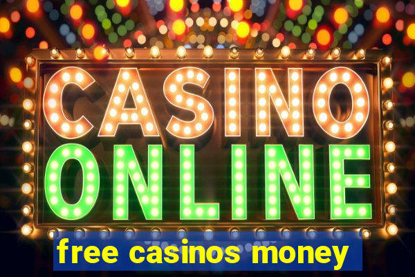 free casinos money