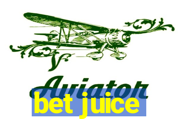 bet juice