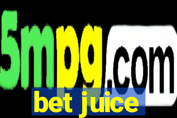 bet juice