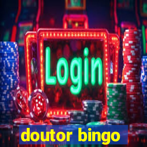 doutor bingo