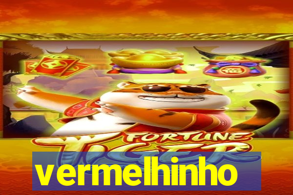 vermelhinho valen莽a 2024