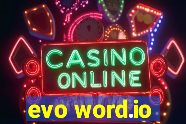 evo word.io