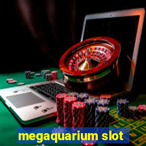 megaquarium slot