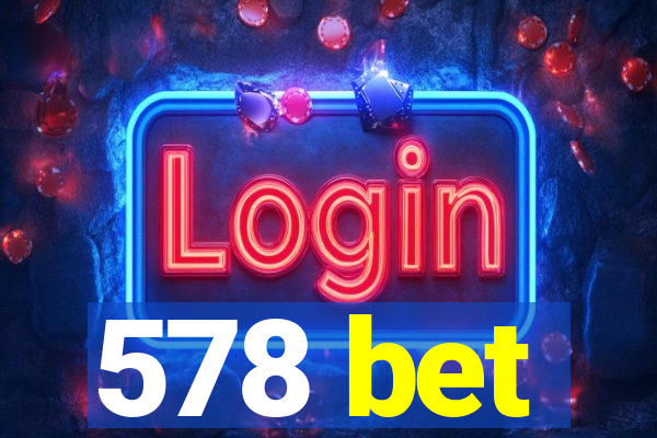 578 bet