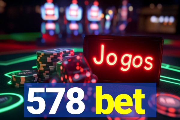 578 bet