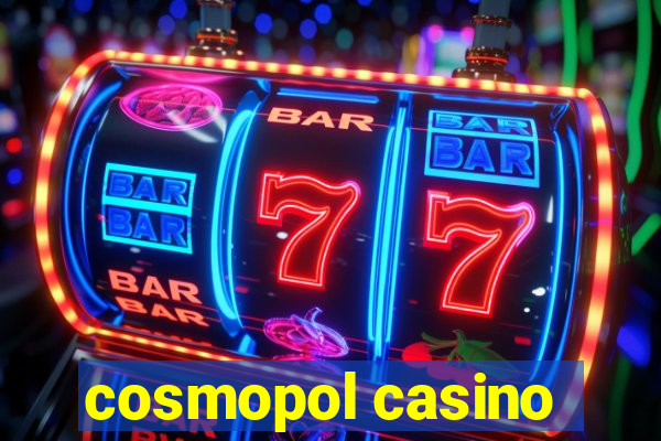 cosmopol casino