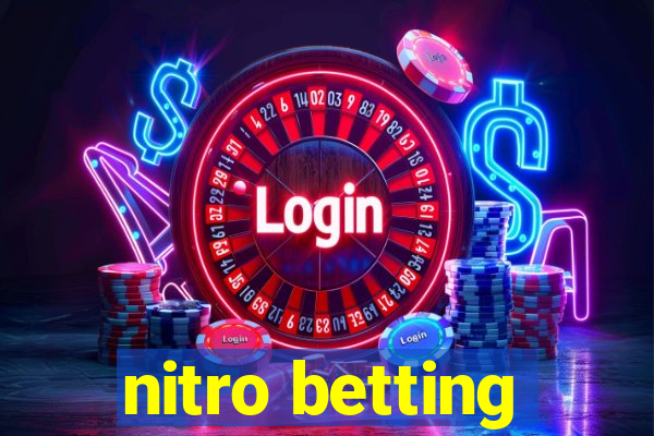 nitro betting