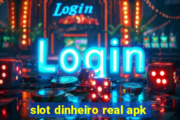 slot dinheiro real apk